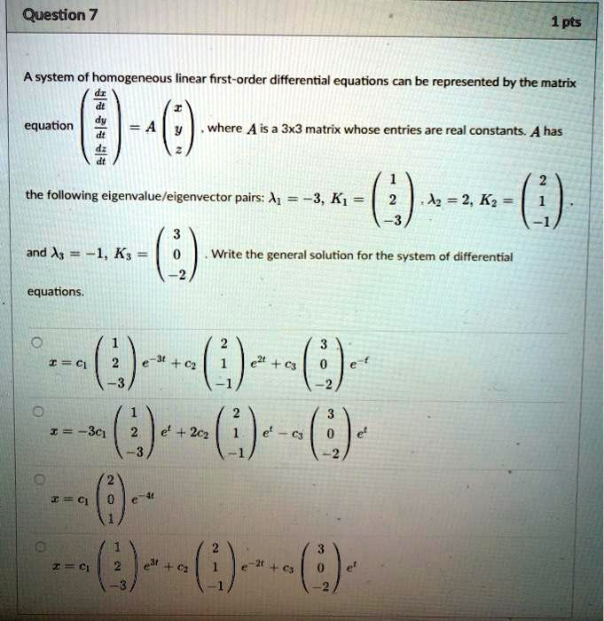 A system of homogeneous linear first-order differential equations can ...