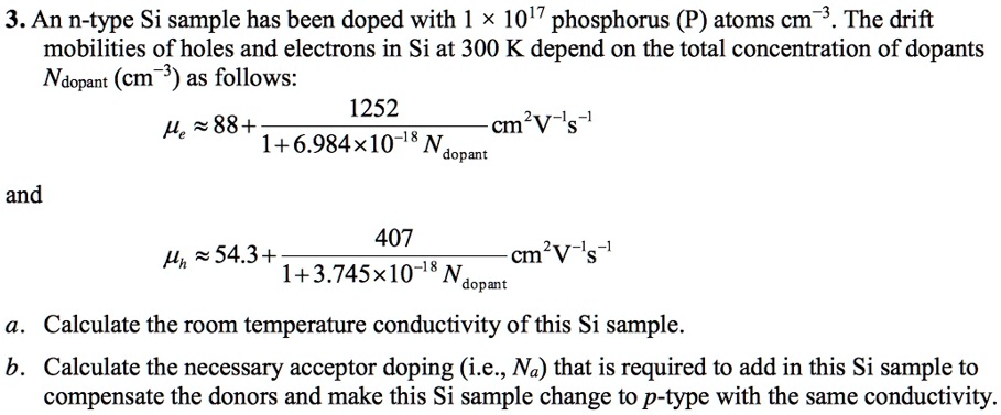 An n-type Si sample has been doped with 1 x 10^17 phosphorus (P) atoms ...