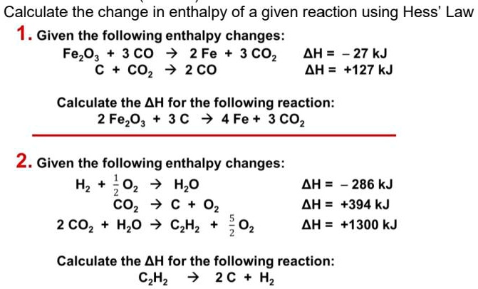 Calculate The Change In Enthalpy Of A Given Reaction … - Solvedlib