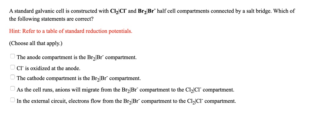 a standard galvanic cell is constructed with clzlci and brzlbr half ...