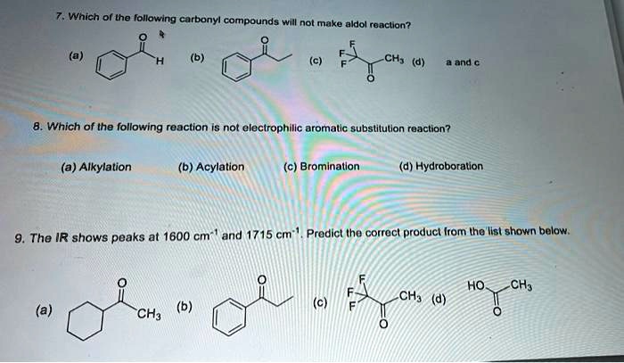 SOLVED: Which of the following carbonyl compounds wlll not make aldol ...