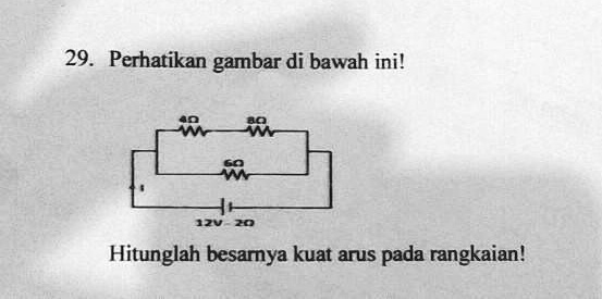 Solved Hitunglah Besarnya Kuat Arus Pada Rangkaian Ini 29 Perhatikan Gambar Di Bawah Inil 3993