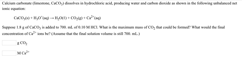 Solved: Calcium Carbonate (limestone; Caco3) Dissolves In Hydrochloric 