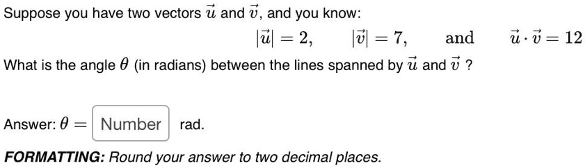 SOLVED: Suppose You Have Two Vectors U And V, And You Know: U = 2, V ...