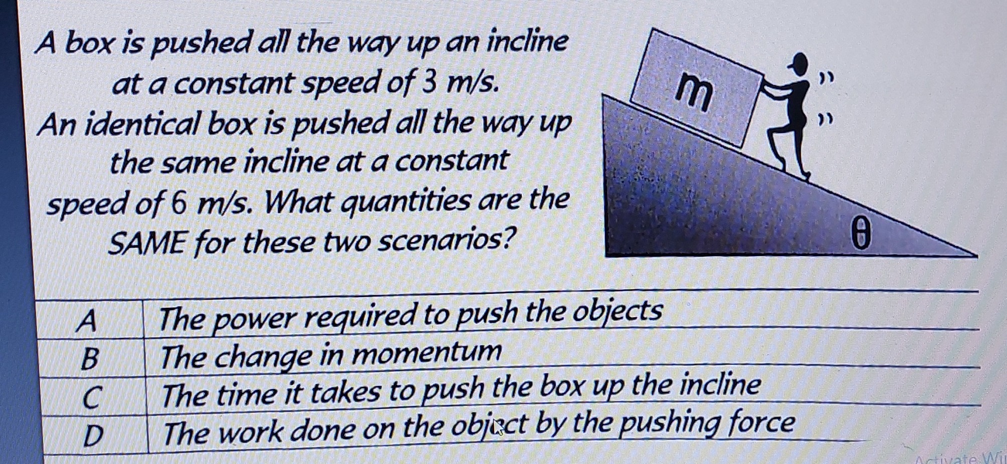 SOLVED A box is pushed all the way up an incline at a constant speed
