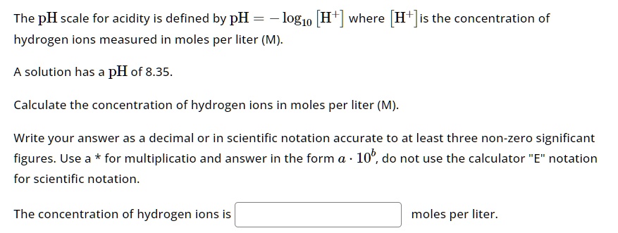 Solved The Ph Scale For Acidity Is Defined By Ph Log10 H Where H Is The Concentration 7680