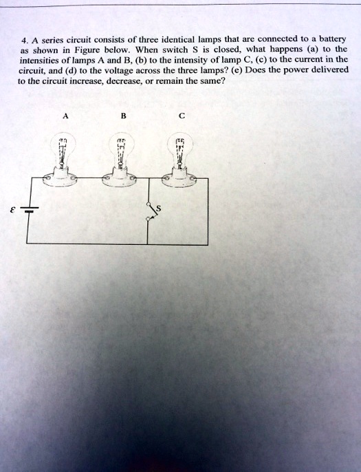 SOLVED: A Series Circuit Consists Of Three Identical Lamps That Are ...