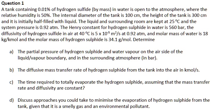Question 1: A tank containing 0.01% of hydrogen sulfide (by mass) in ...