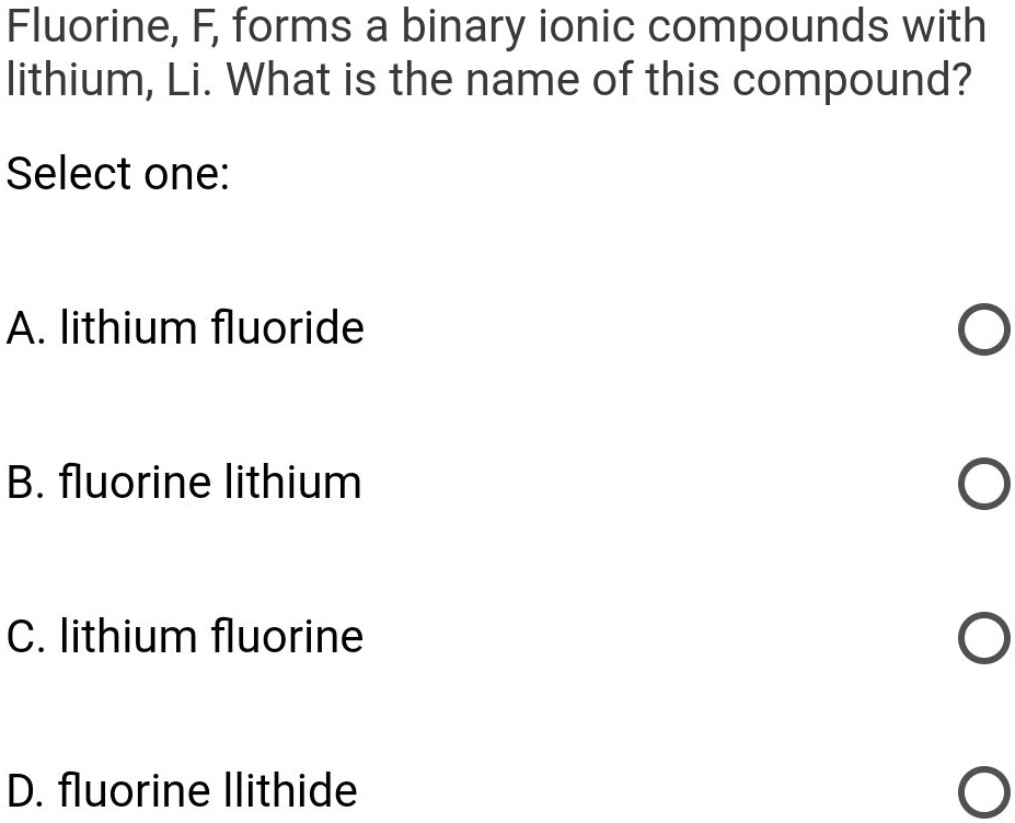 Fluorine F Forms A Binary Ionic Compounds With Iithium Li What Is The ...