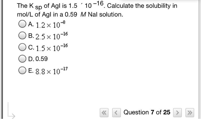 SOLVED The Ksp of Agl is 1.5 x 10 16. Calculate the solubility