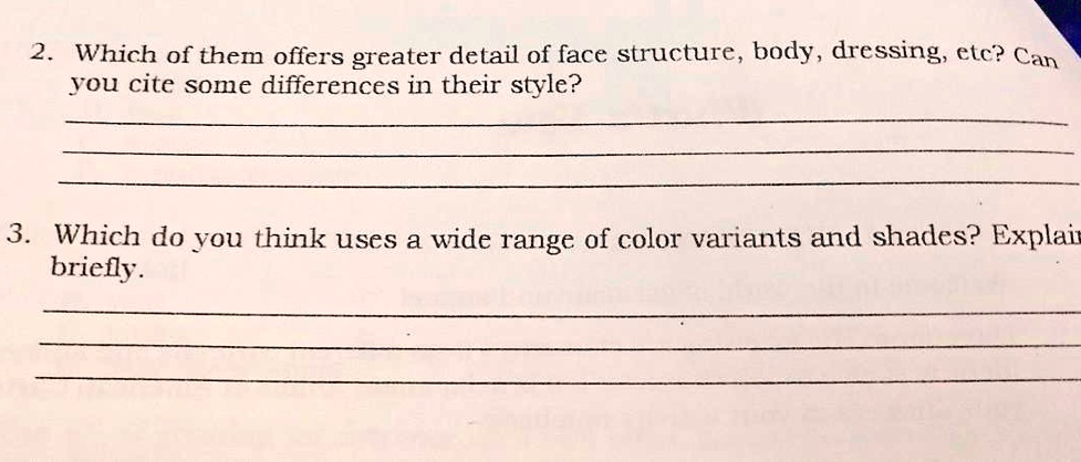 Solved Ano Answer Pa Help Po 2 Which Of Them Offers Greater Detail Of Face Structure Body Dressing Etc Can You Cite Some Differences In Their Style 3 Which Do You Think