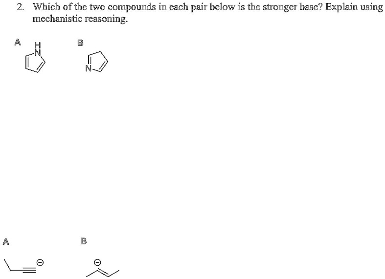 SOLVED: Which Of The Two Compounds In Each Pair Below Is The Stronger ...