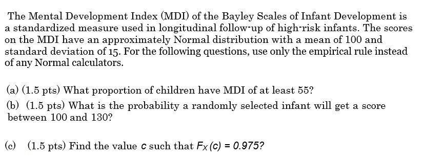 Solved The Mental Development Index Mdi Of The Bayley Scales Of Infant Development Is 6121