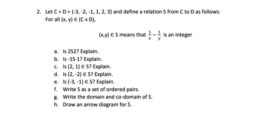 Solved Let C D 3 2 1 1 2 3 And Define A Relation From A To D As Follows For All X V E Cxd X V A Means That Isan Integer Is 2s2