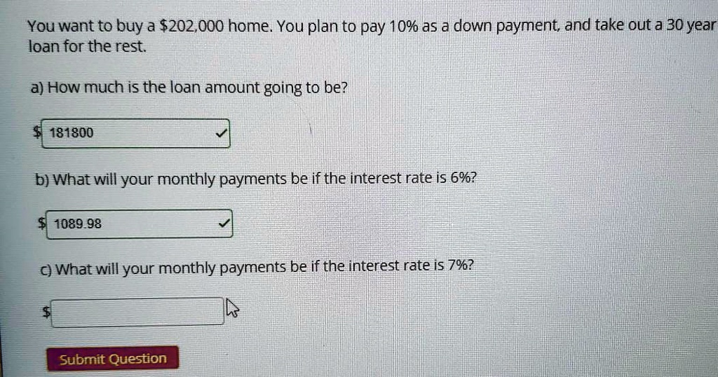 SOLVED You want to buy a 202,000 home You plan to pay 10 asa down