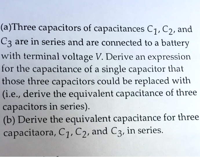 SOLVED (a)Three capacitors of capacitances C1, C2 and C3 are in series