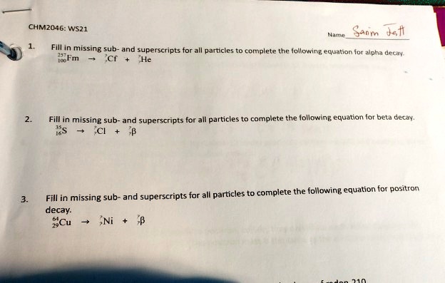 SOLVED ChM2046 WS21 N atte Sanm Jst Flllin Missing Sub And Superscripts Tor Particles Complete 