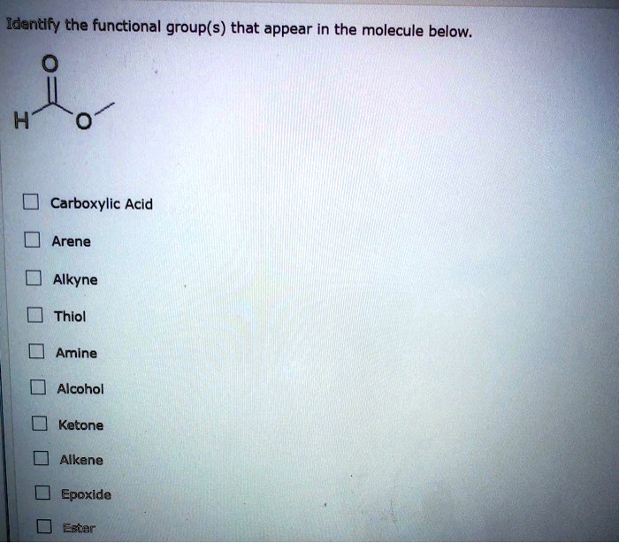 Identify the functional group(s) that appear in the molecule below ...