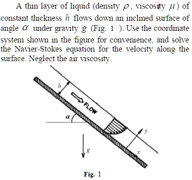 A thin layer of liquid (density ρ, viscosity μ) of constant thickness h ...