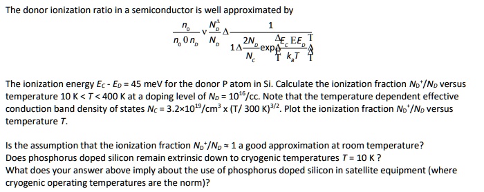 SOLVED: The donor ionization ratio in a semiconductor is well ...