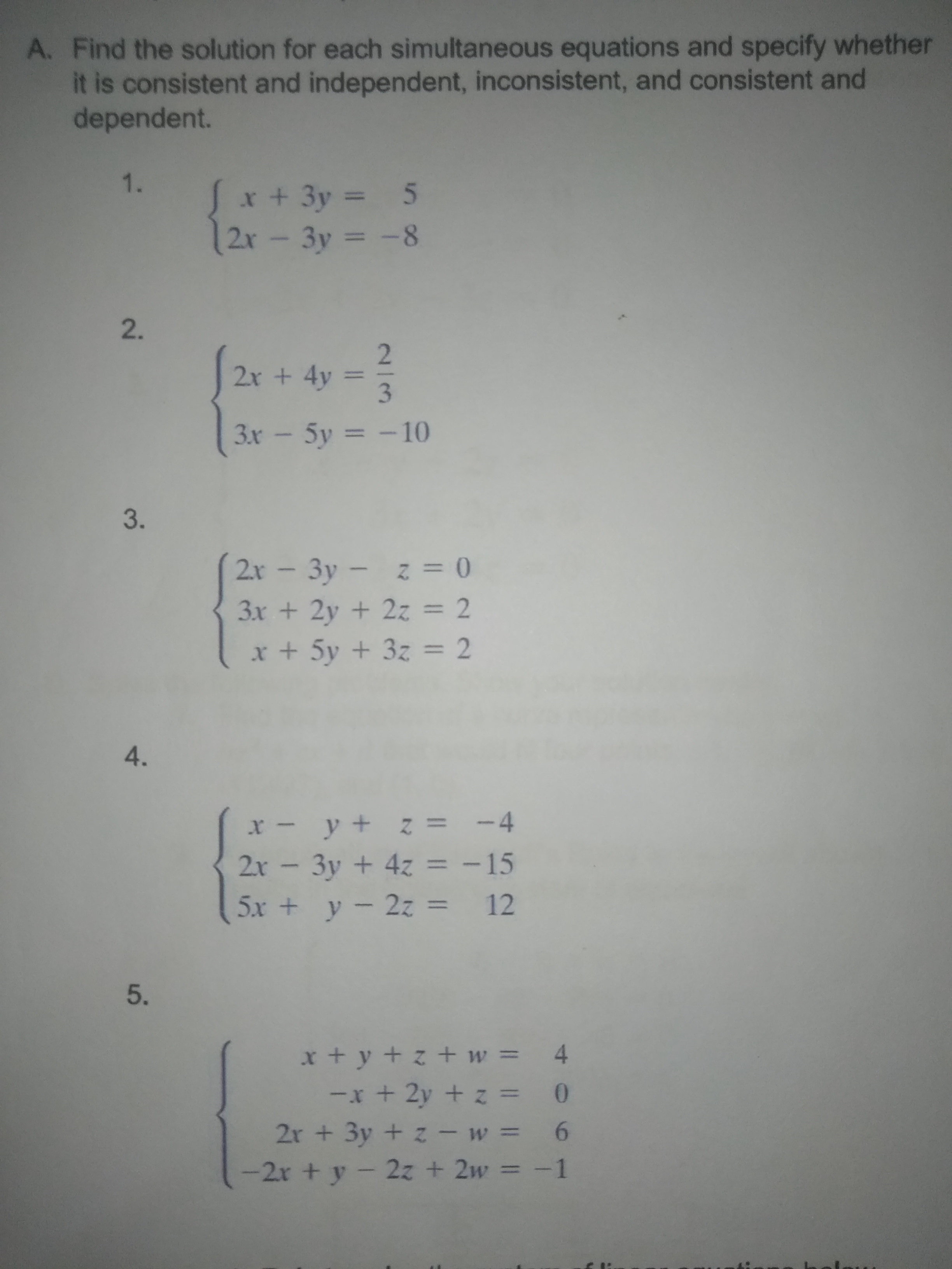 Solved A Find The Solution For Each Simultaneous Equations And Specify Whether It Is Consistent And Independent Inconsistent And Consistent And Dependent 1 Left Begin Array R X 3 Y 5 2 X 3 Y 8 End Array Right