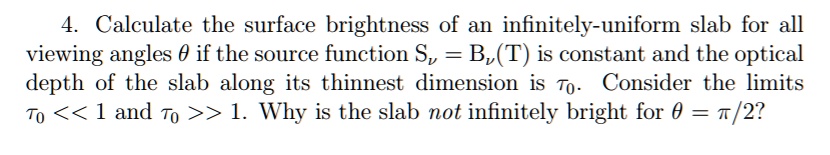 Calculate the surface brightness of an infinitely uniform slab for all ...