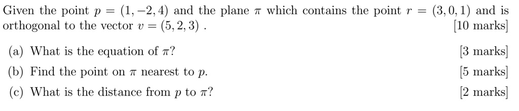 SOLVED:Given the point p (1,-2,4) and the plane r which contains the ...