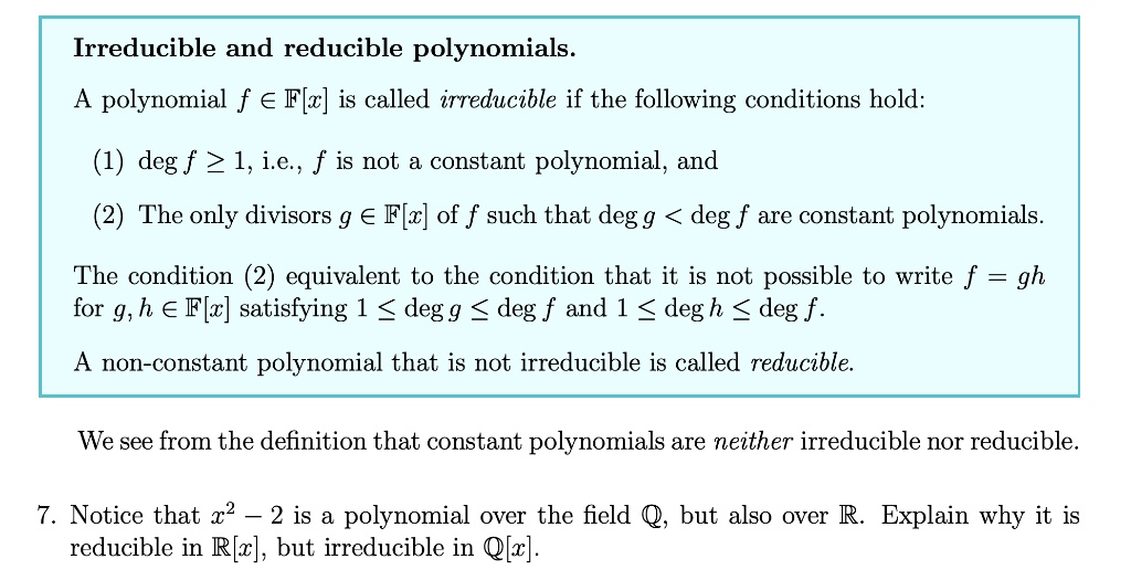 Solved Irreducible And Reducible Polynomials Polynomial F A Flz Is Called Irreducible If The Following Conditions Hold 1 Deg F 2 1 I E F Is Not A Constant Polynomial And 2 The