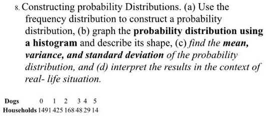 8. Constructing probability Distributions. (a) Use...