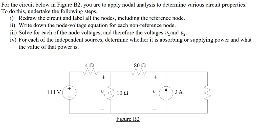 SOLVED: For the circuit below in Figure B2, you are to apply nodal ...