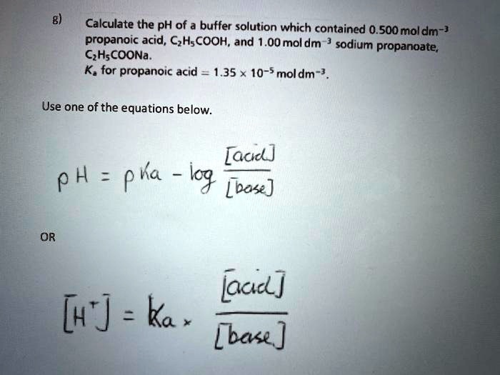 Solved Calculate The Ph Of Buffer Solution Which Contained 0 500 Moldm Propanoic Acid Czhscooh And 00 Moldm Sodium Propanoate Czh Coona K For Propanoic Acid 1 35 10 5 Moldm Use One Of The