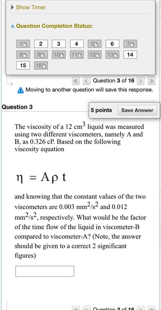 Solved: The Viscosity Of A 12 Cm³ Liquid Was Measured Using Two 