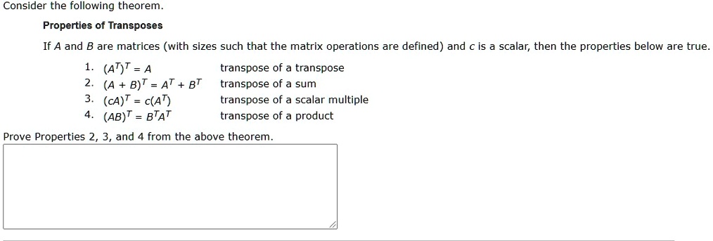 SOLVED: Consider the following theorem Properties of Transposes If A ...