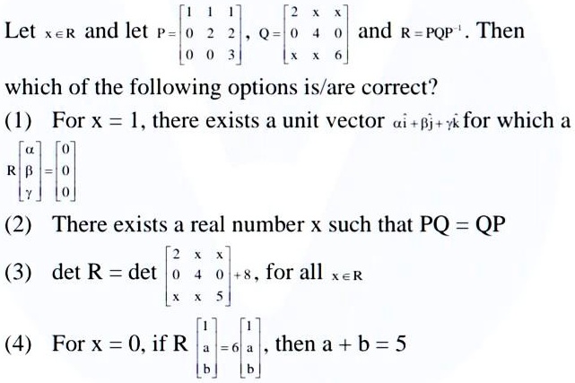 Solved Let Ek And Let P And Pqp Then Which Of The Following Options Is Are Correct 1 For X There Exists A Unit Vector Bj Yk For Which 2 There Exists A