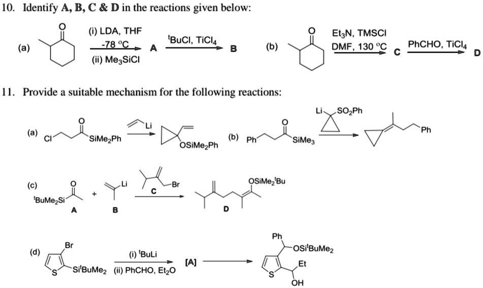 SOLVED: Text: 10. Identify A, B, â‚¬ D in the reactions given below ...