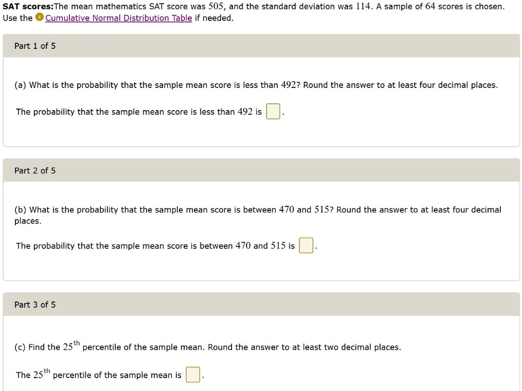 SOLVED: SAT scores: The mean mathematics SAT score was 505, and the ...