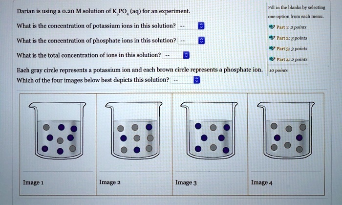 Darian is using a 0.20 M solution of K3PO4 (aq) for an experiment. What ...
