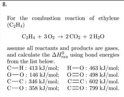 SOLVED 8. For the combustion reaction of ethylene C2H4 C2H4 3