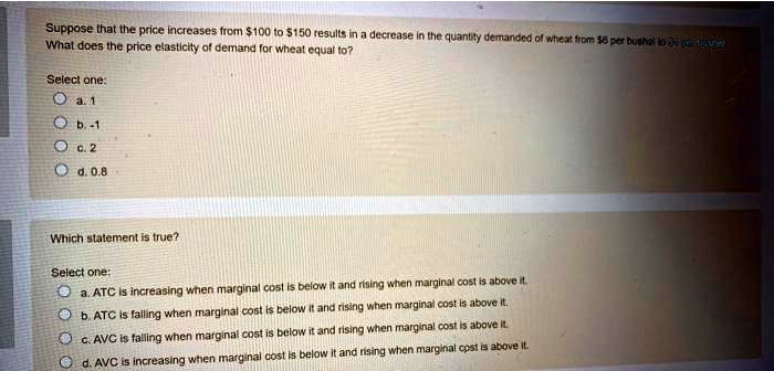 SOLVED: Suppose that the price increases from 100 to150 results in a ...