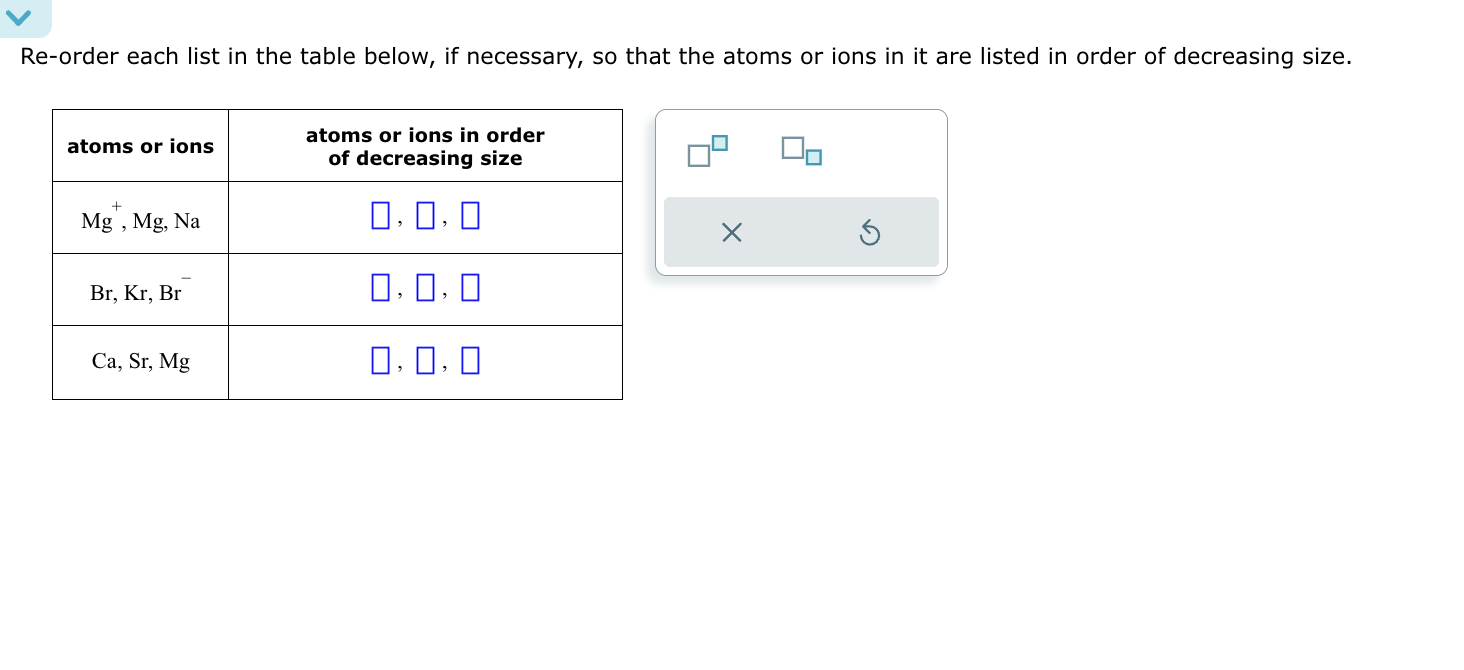 SOLVED: Re-order each list in the table below, if necessary, so that ...