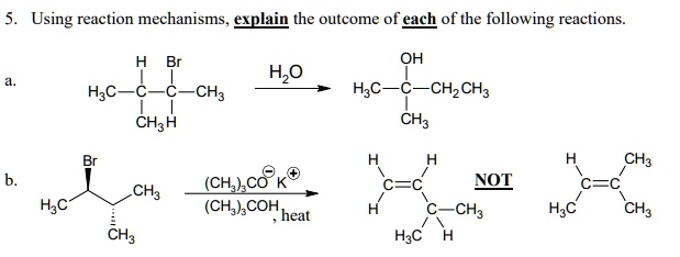 SOLVED: Using reaction mechanisms explain the outcome of gach of the ...