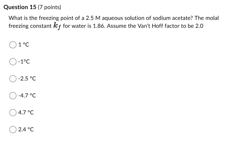 SOLVED: Question 15 points) What is the freezing point of a 2.5 M ...