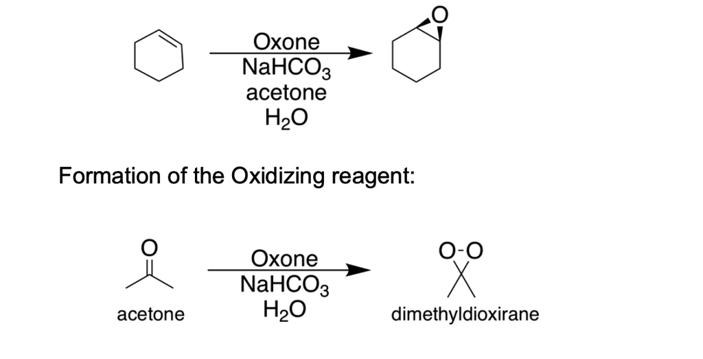 SOLVED: draw the mechanism Oxone NaHCO3 acetone HzO Formation of the ...