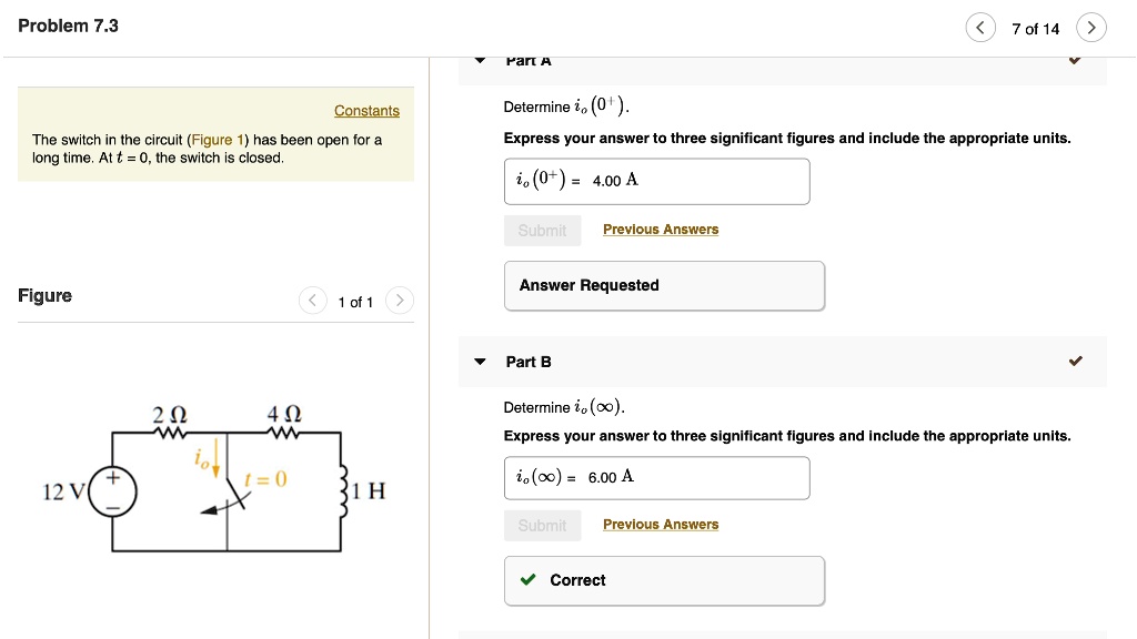 SOLVED Problem 7.3 7 of 14 Constants Determine i, (0+) The switch in