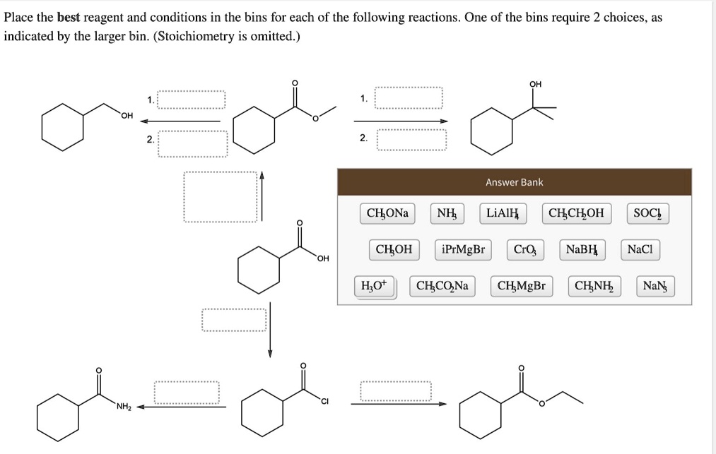 Place the best reagent and conditions in the bins for… SolvedLib
