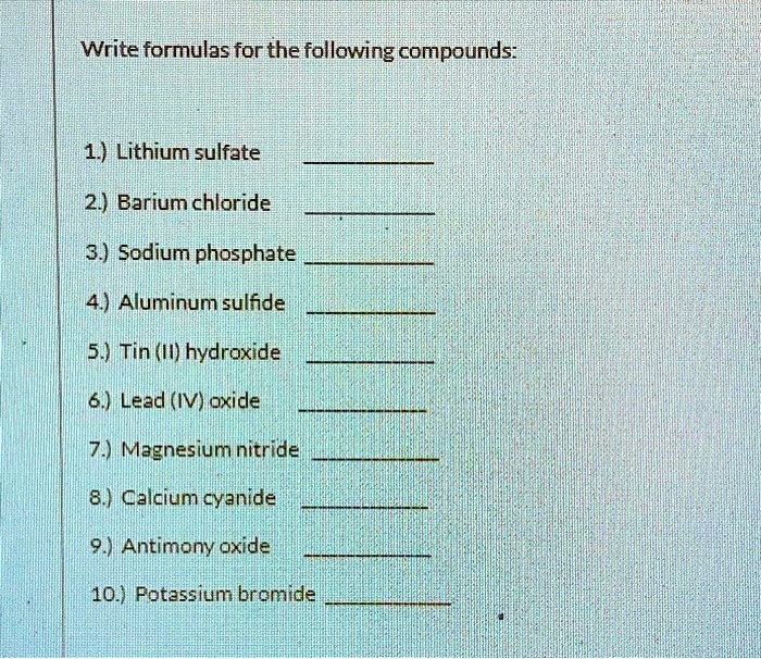 SOLVED Write formulas for the following compounds 1) Lithium sulfate