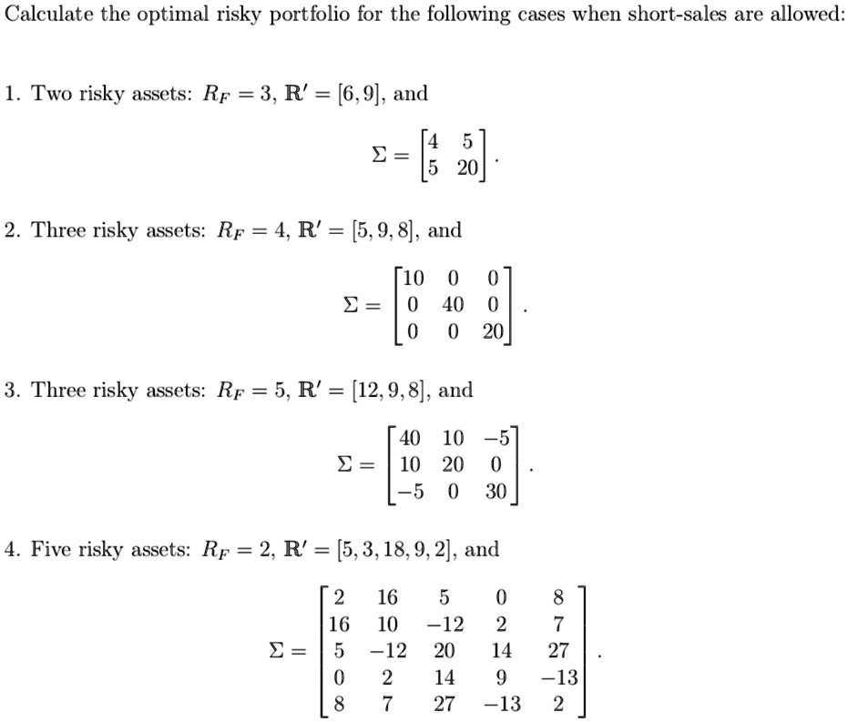 Optimal Risk Portfolio SOLVED: Calculate the optimal risky portfolio for the following cases ...