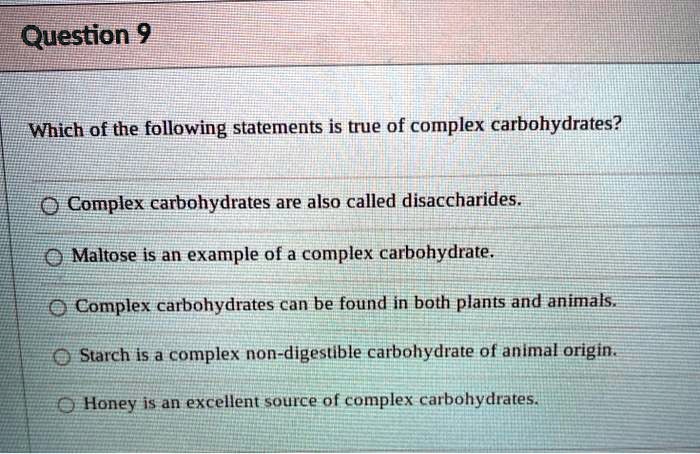 SOLVED: Question 9 Which Of The Following Statements Is True Of Complex ...