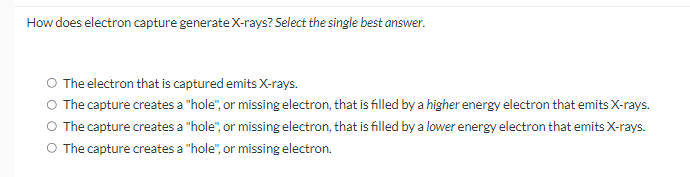 solved-how-does-electron-capture-generate-x-rays-select-the-single