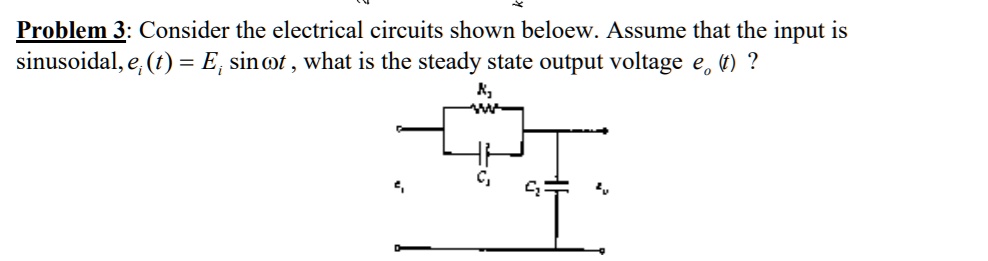 Solved Problem 3 Consider The Electrical Circuits Shown Below Assume